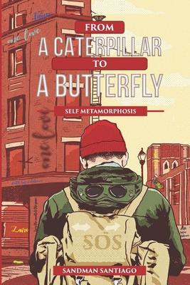 From a caterpillar to a butterfly: A Self Metamorphosis