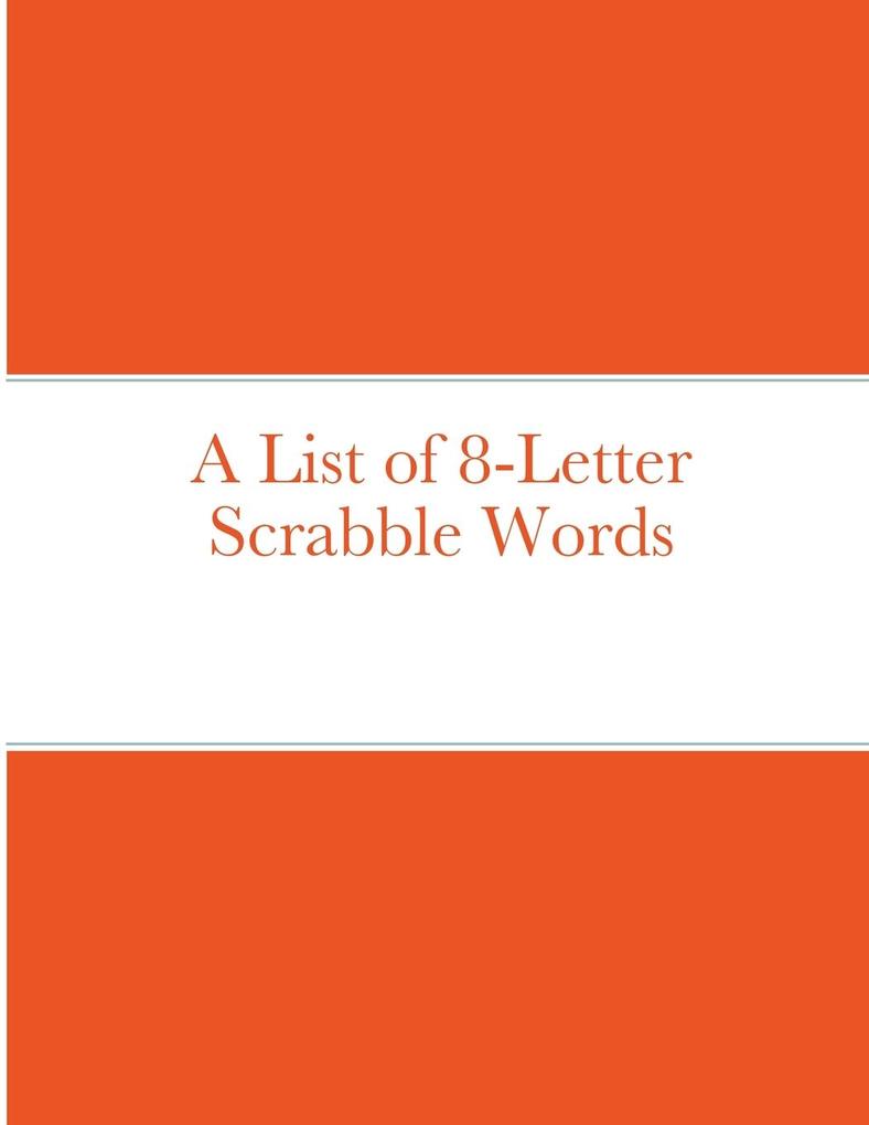 A List of 8-Letter Scrabble Words