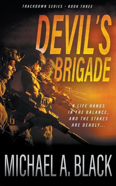 Devil‘s Brigade: A Steve Wolf Military Thriller