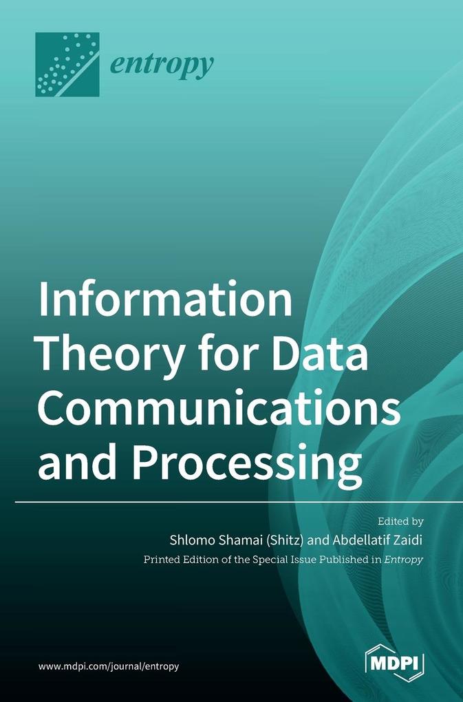 Information Theory for Data Communications and Processing