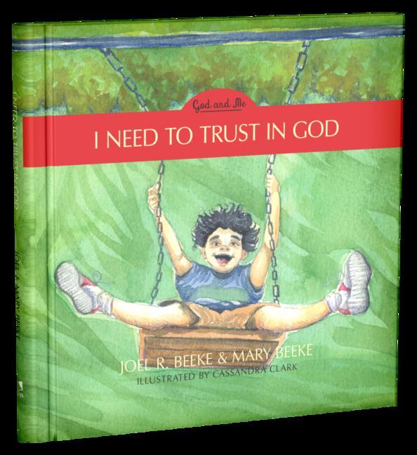 I Need to Trust in God 1: God and Me Series Volume 1