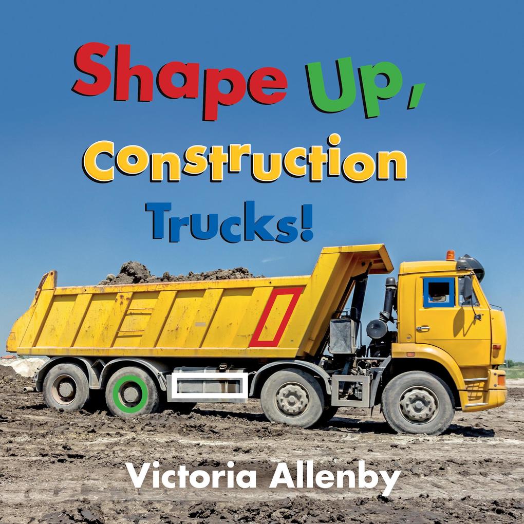 Shape Up Construction Trucks!