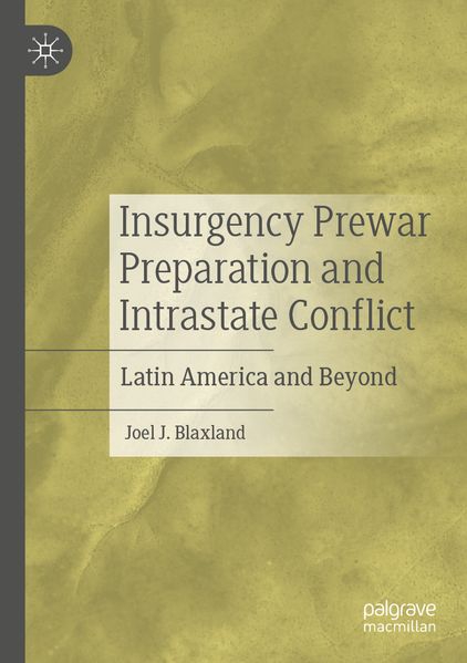 Insurgency Prewar Preparation and Intrastate Conflict