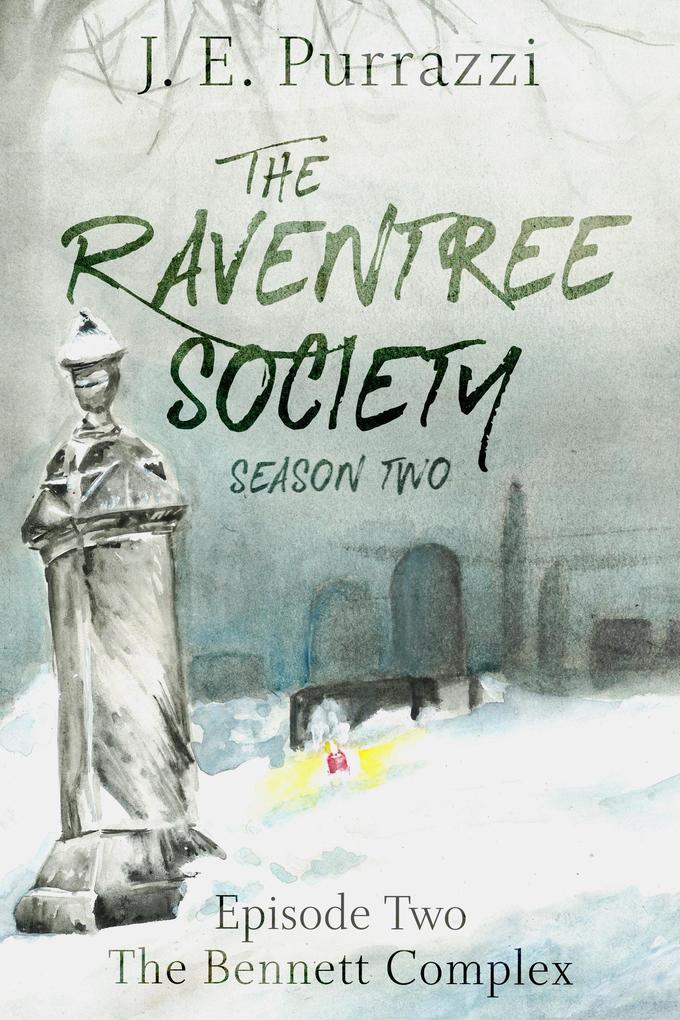 The Raventree Society; S2E2: The Bennett Complex