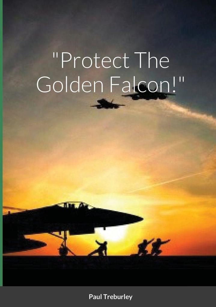 'Protect The Golden Falcon!'