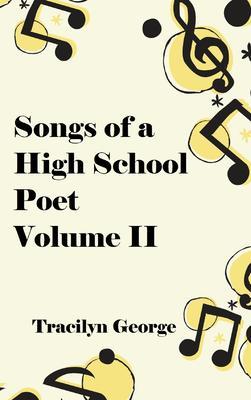 Songs of a High School Poet Volume II