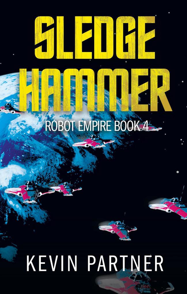 Sledgehammer (Robot Empire #4)