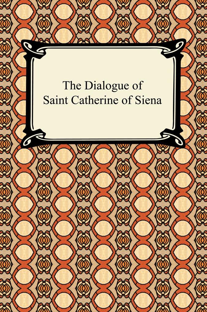 The Dialogue of Saint Catherine of Siena