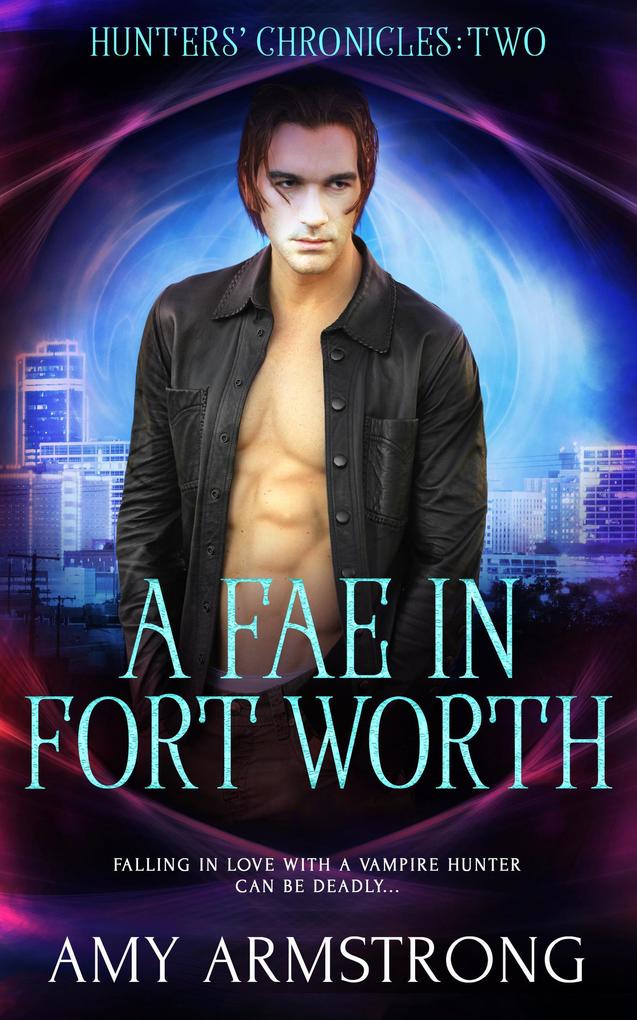 A Fae in Fort Worth (Hunters‘ Chronicles #2)