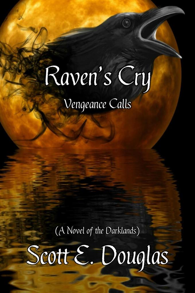 Raven‘s Cry (Darklands: The Raven‘s Calling #4)