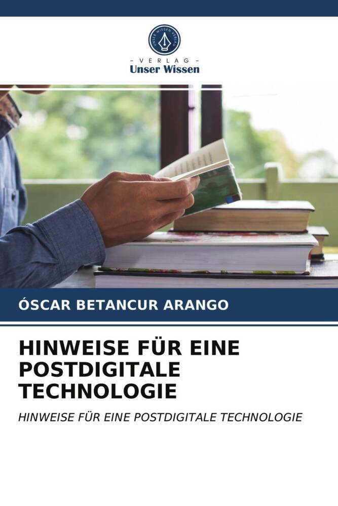 HINWEISE FÜR EINE POSTDIGITALE TECHNOLOGIE