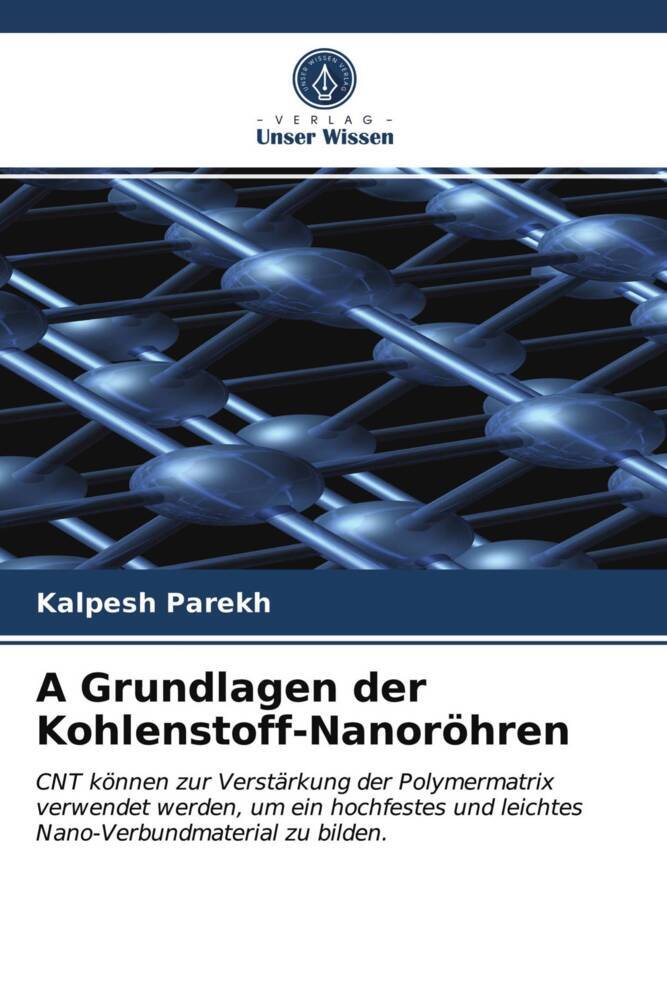 A Grundlagen der Kohlenstoff-Nanoröhren
