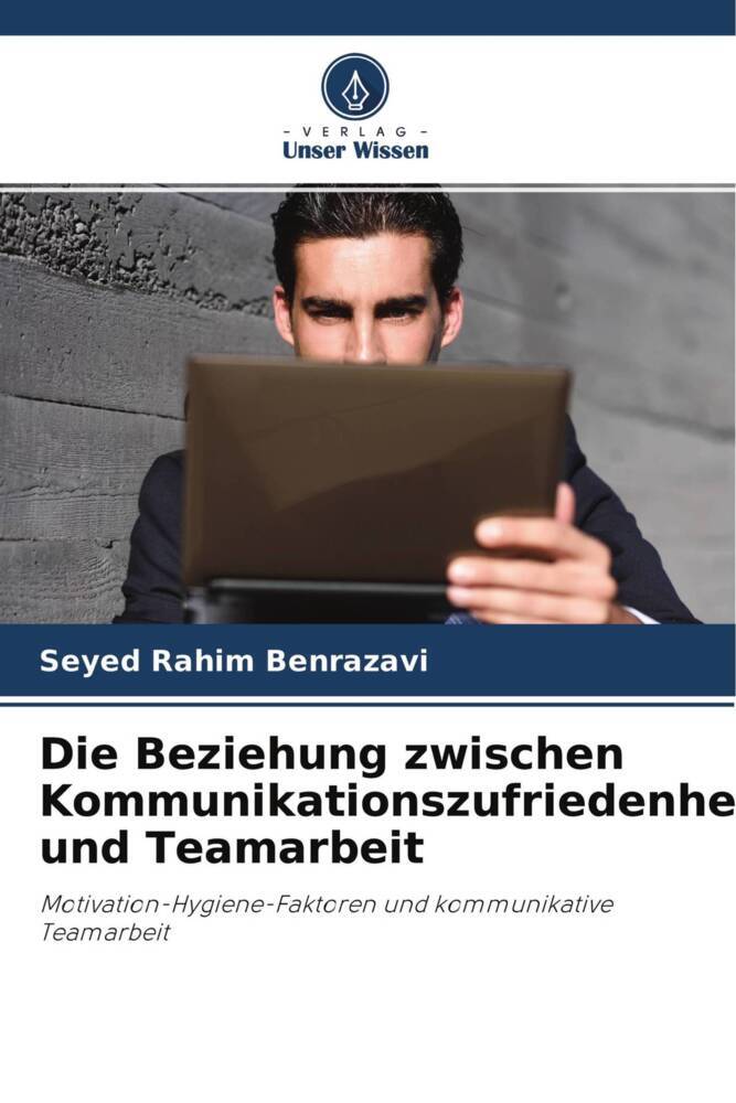 Die Beziehung zwischen Kommunikationszufriedenheit und Teamarbeit