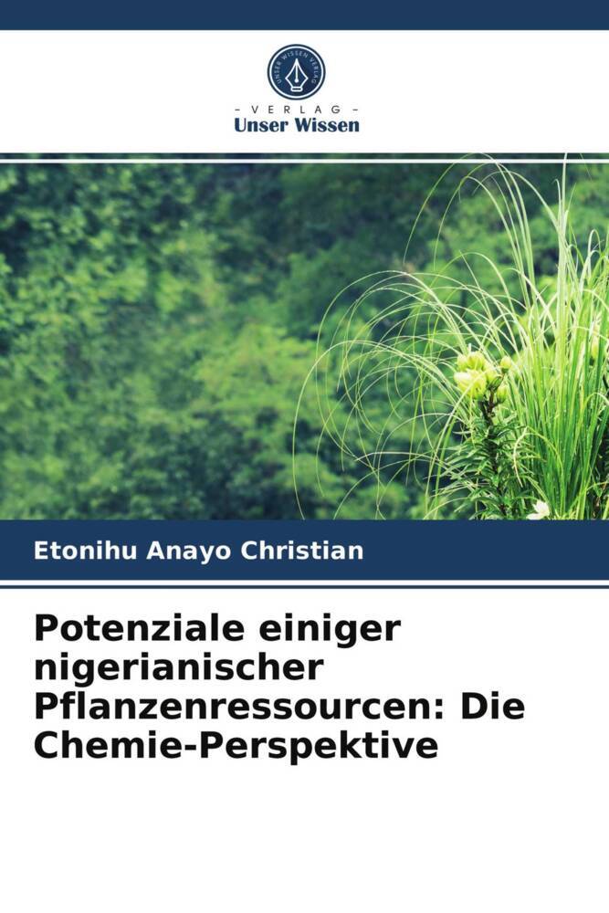 Potenziale einiger nigerianischer Pflanzenressourcen: Die Chemie-Perspektive