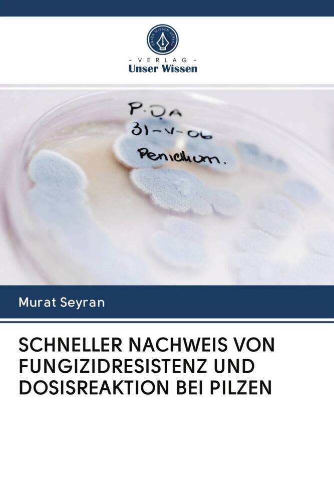 SCHNELLER NACHWEIS VON FUNGIZIDRESISTENZ UND DOSISREAKTION BEI PILZEN