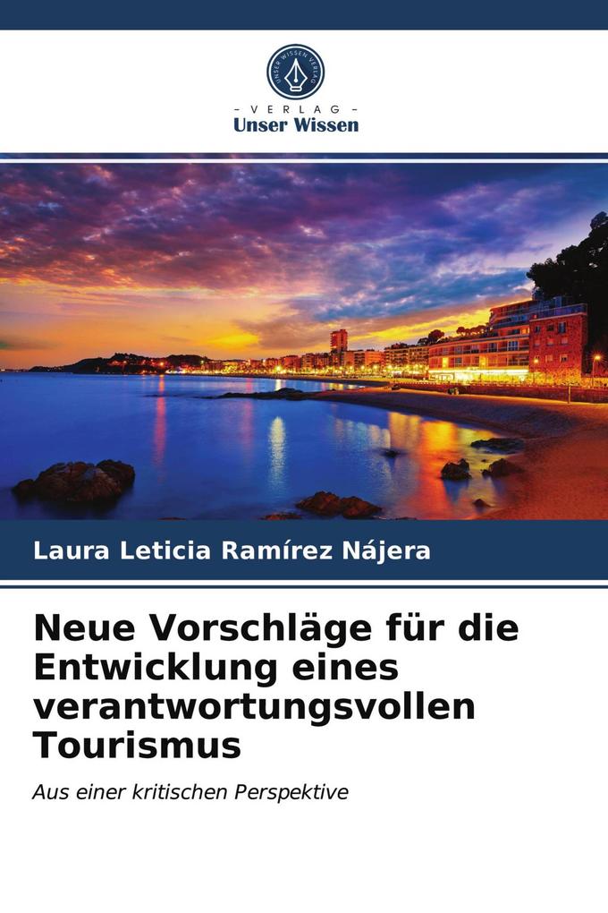 Neue Vorschläge für die Entwicklung eines verantwortungsvollen Tourismus