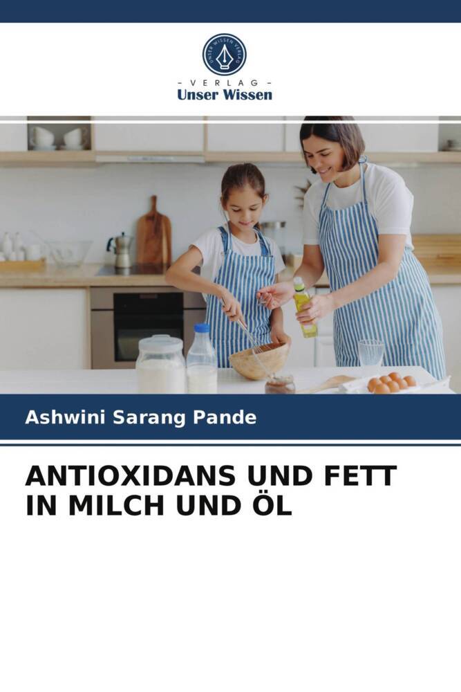 ANTIOXIDANS UND FETT IN MILCH UND ÖL