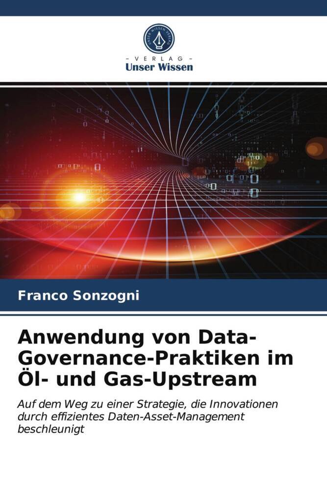Anwendung von Data-Governance-Praktiken im Öl- und Gas-Upstream