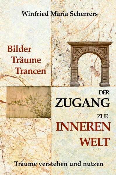 Bilder Träume Trancen - Der Zugang zur inneren Welt