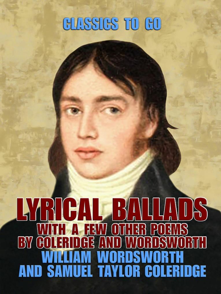 Lyrical Ballads With a Few Other Poems by Coleridge and Wordsworth
