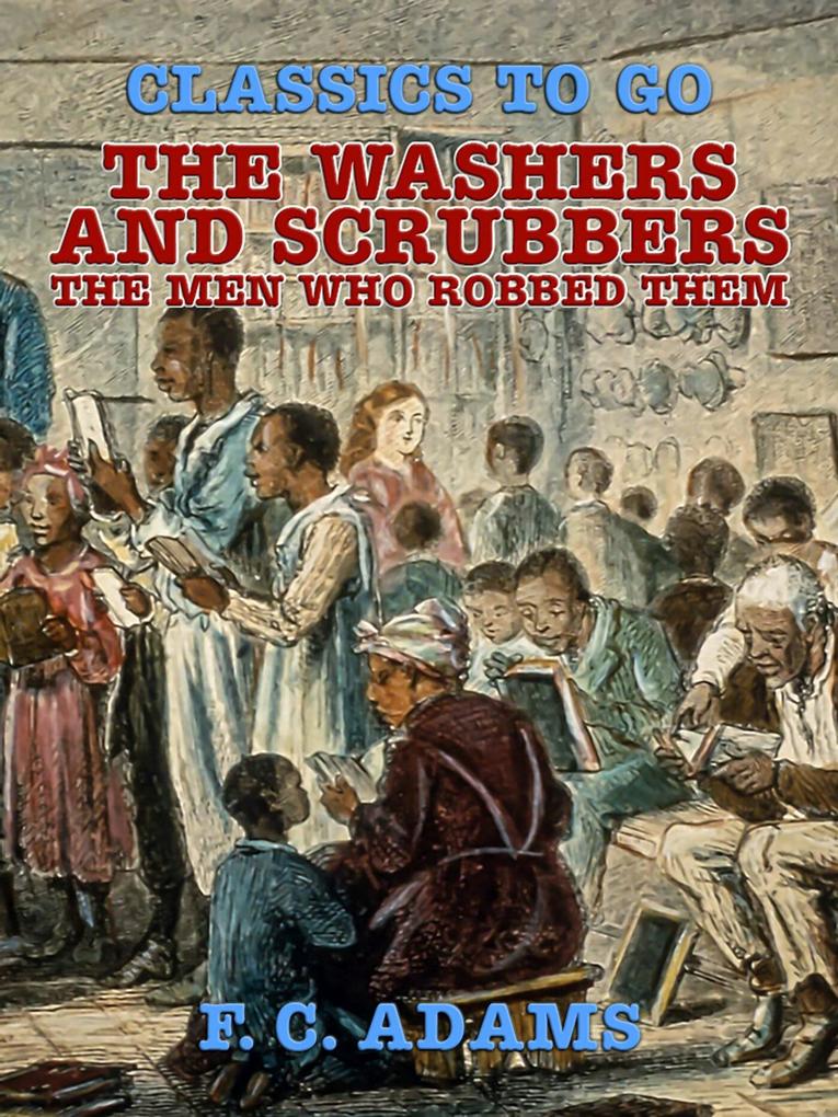 The Washers and Scrubbers: The Men Who Robbed Them