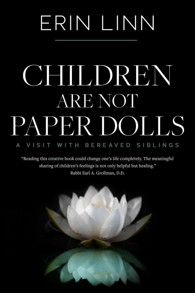 Children Are Not Paper Dolls: A Visit with Bereaved Siblings (Bereavement and Children)