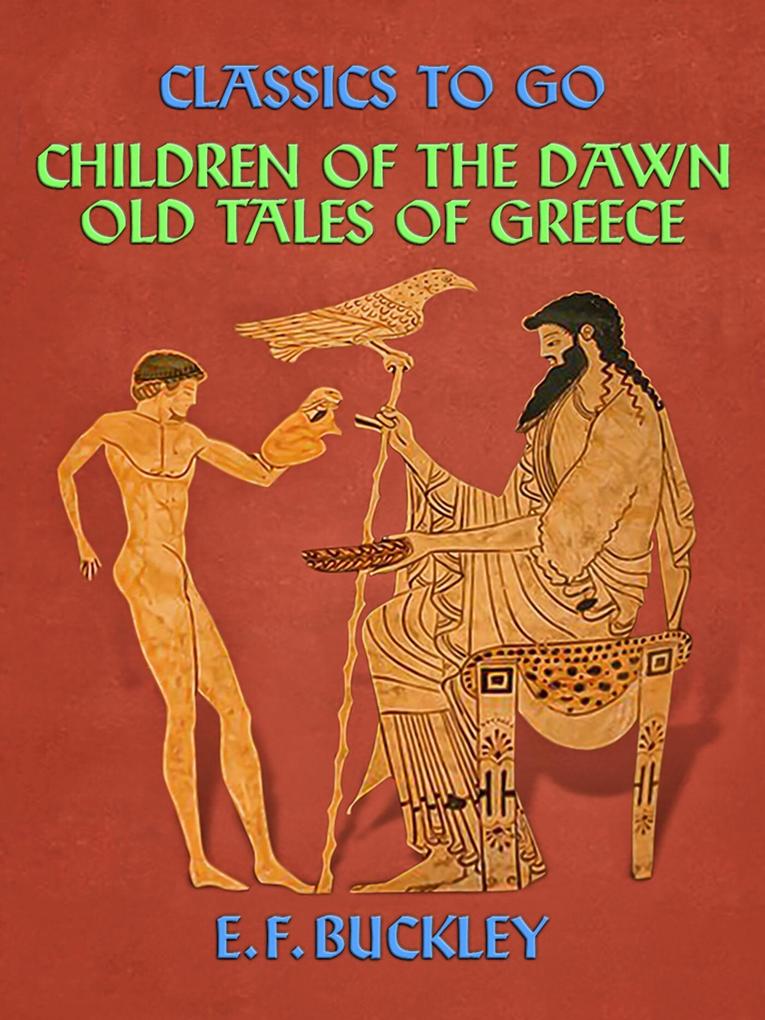 Children of the Dawn: Old Tales of Greece