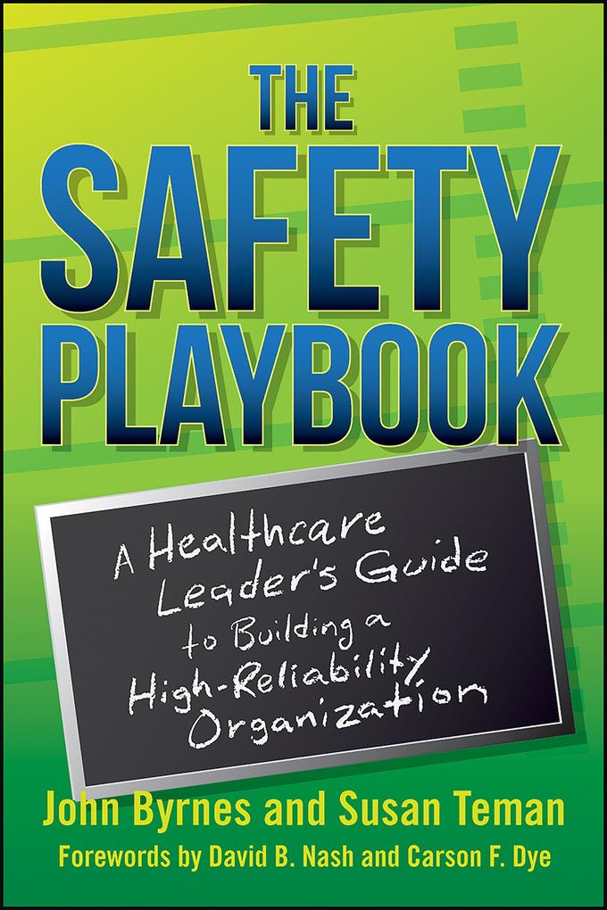 Safety Playbook: A Healthcare Leader‘s Guide to Building a High-Reliability Organization