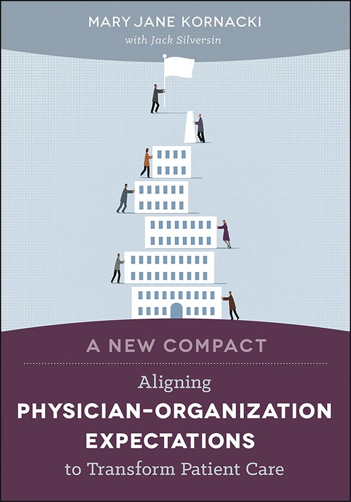 New Compact: Aligning Physician-Organization Expectations to Transform Patient Care