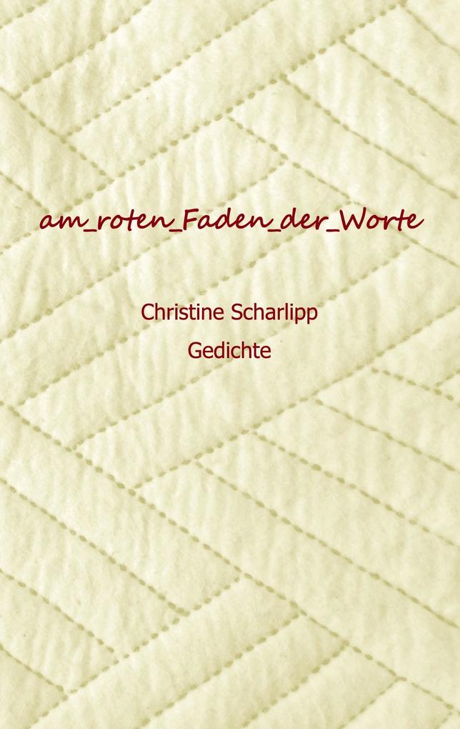 am roten Faden der Worte