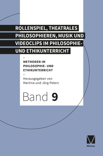 Rollenspiel theatrales Philosophieren Musik und Videoclips im Philosophie- und Ethikunterricht
