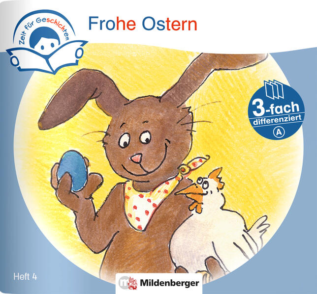 Zeit für Geschichten - 3-fach differenziert Heft 4: Frohe Ostern - A