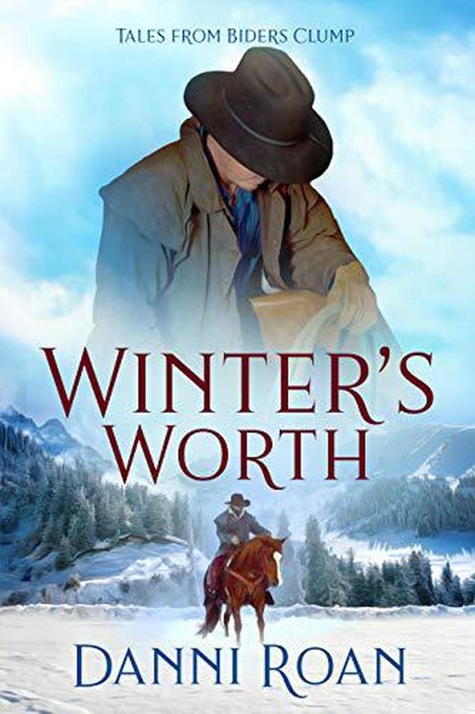 Winter‘s Worth (Tales from Biders Clump #10)