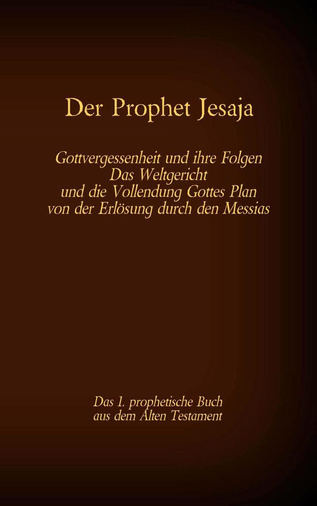Der Prophet Jesaja das 1. prophetische Buch aus dem Alten Testament der Bibel