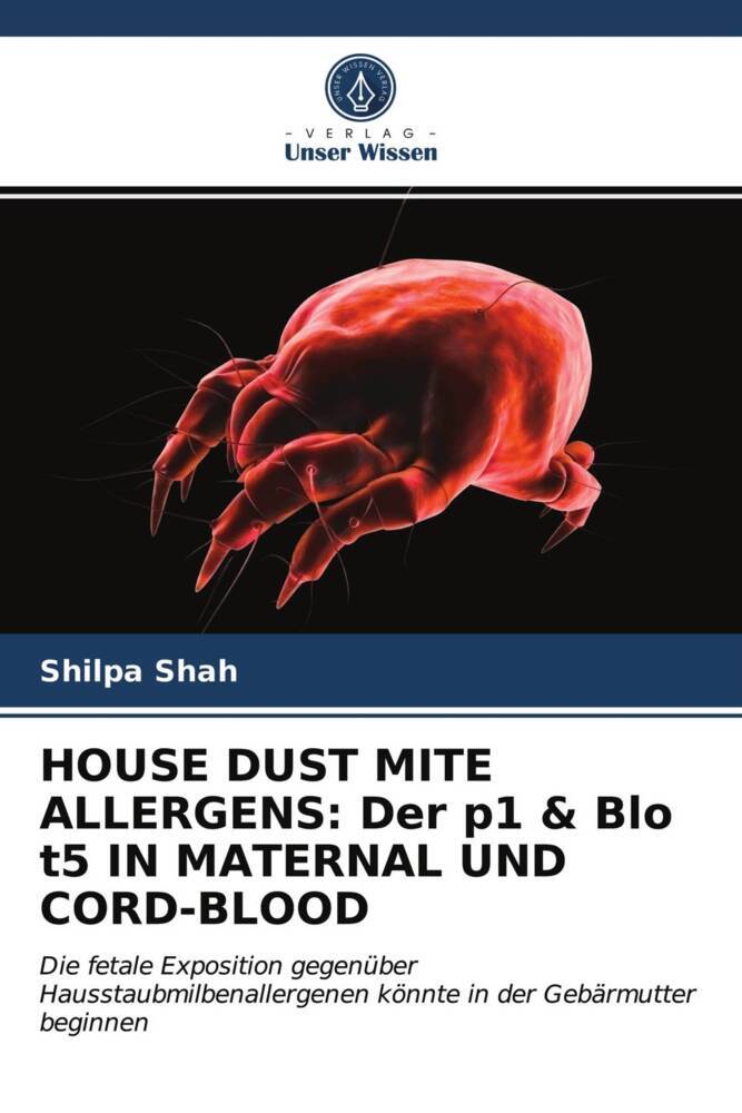 HOUSE DUST MITE ALLERGENS: Der p1 & Blo t5 IN MATERNAL UND CORD-BLOOD