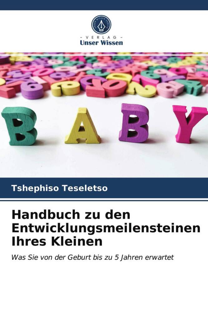 Handbuch zu den Entwicklungsmeilensteinen Ihres Kleinen