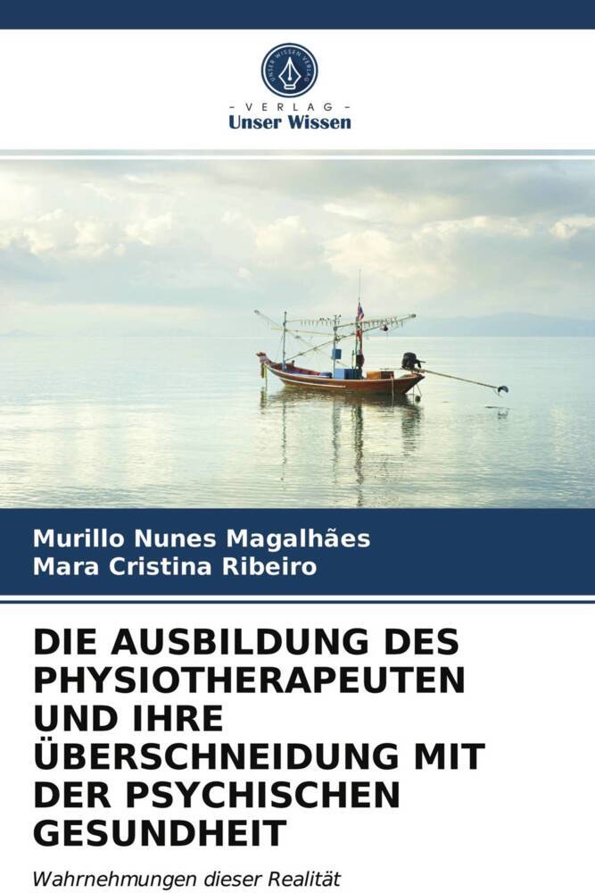 DIE AUSBILDUNG DES PHYSIOTHERAPEUTEN UND IHRE ÜBERSCHNEIDUNG MIT DER PSYCHISCHEN GESUNDHEIT