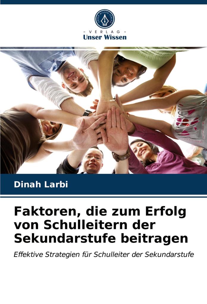 Faktoren die zum Erfolg von Schulleitern der Sekundarstufe beitragen