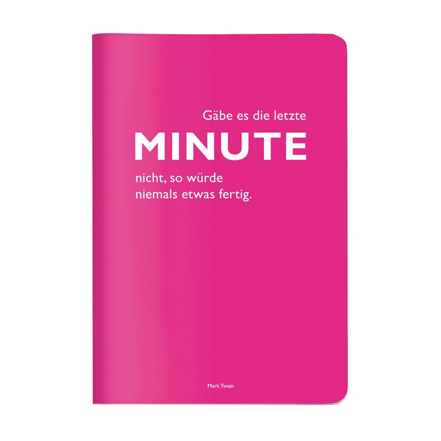 Heft A5 kariert 'Gäbe es die letzte Minute nicht so würde niemals etwas fertig.' (Mark Twain)