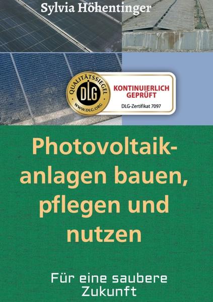 Photovoltaikanlagen bauen pflegen und nützen!