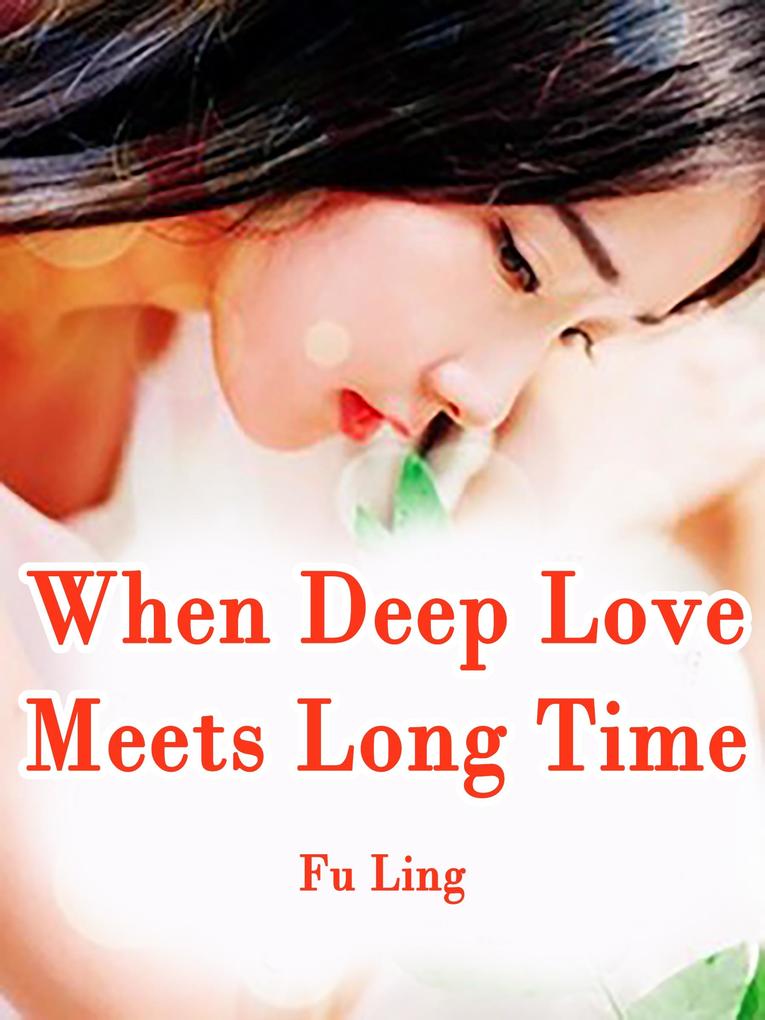 When Deep Love Meets Long Time