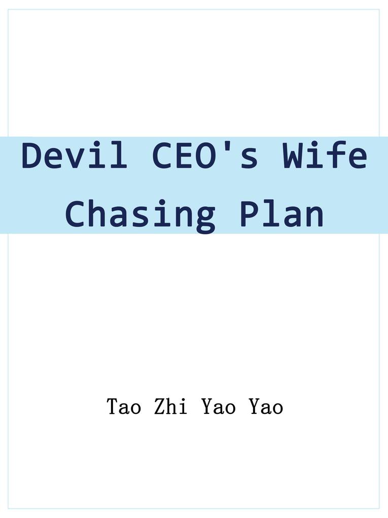 Devil CEO‘s Wife Chasing Plan