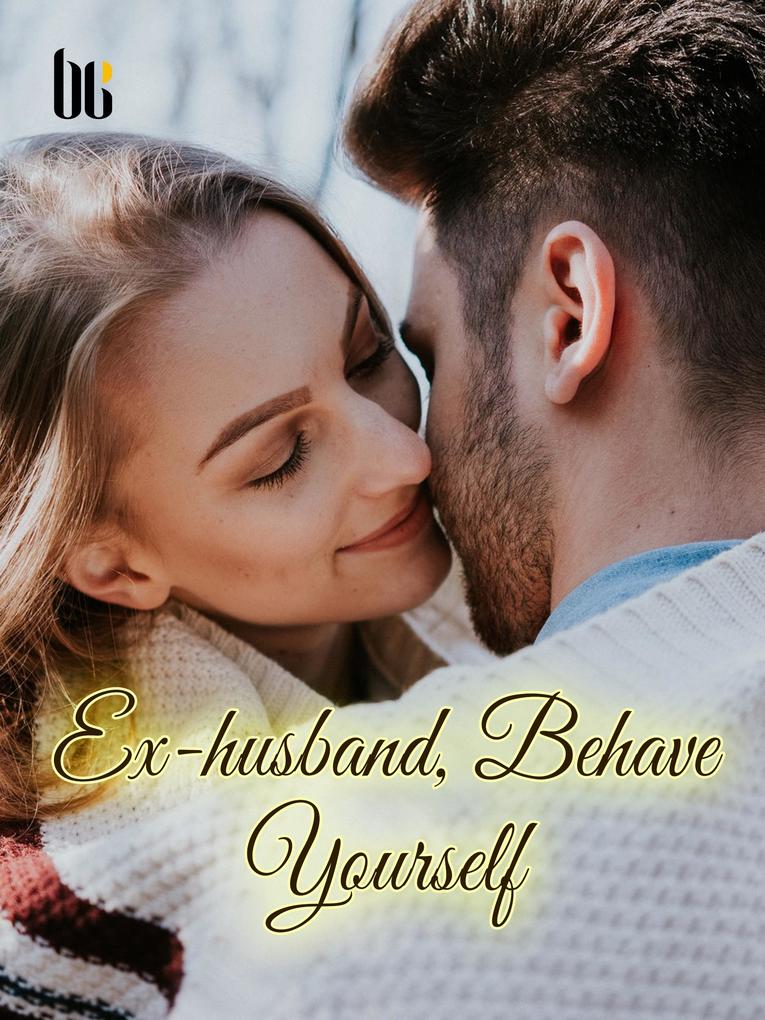 Ex-husband Behave Yourself