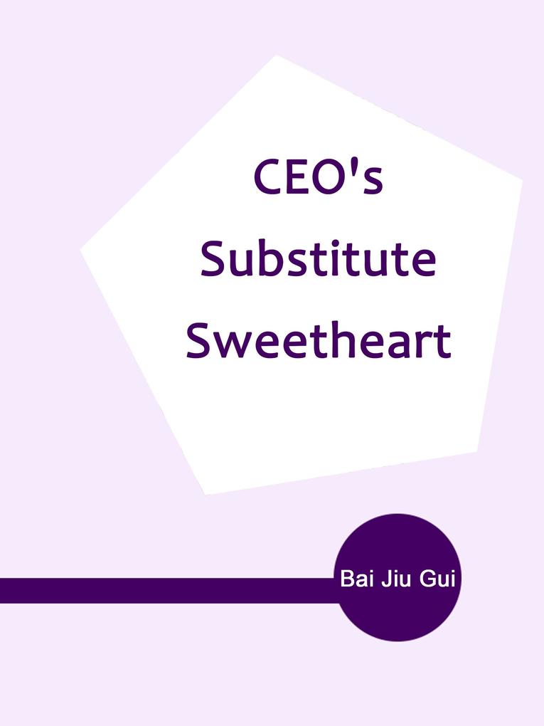 CEO‘s Substitute Sweetheart