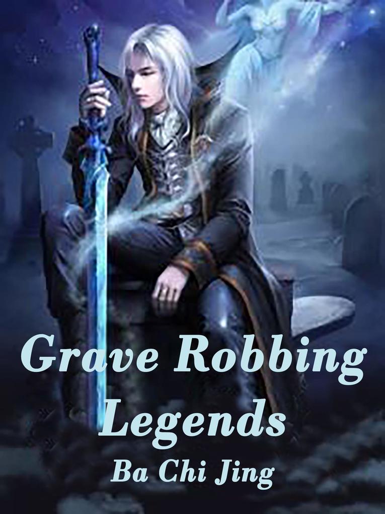 Grave Robbing Legends