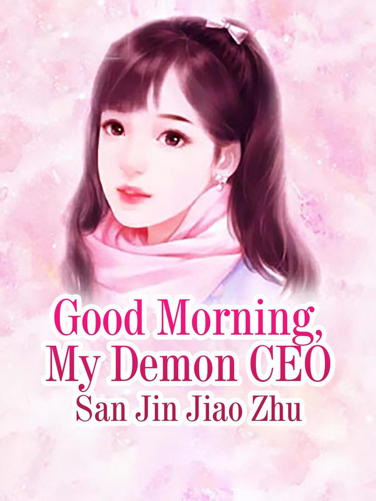 Good Morning My Demon CEO