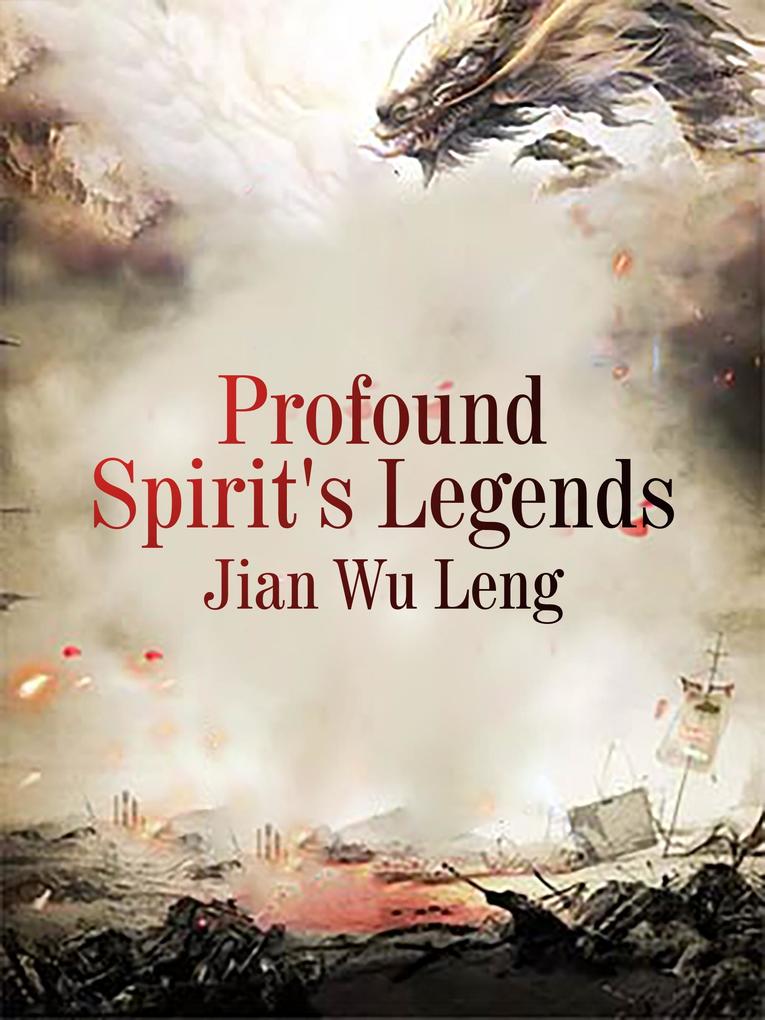 Profound Spirit‘s Legends