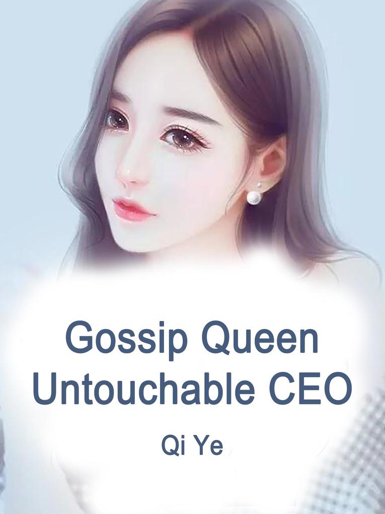 Gossip Queen: Untouchable CEO