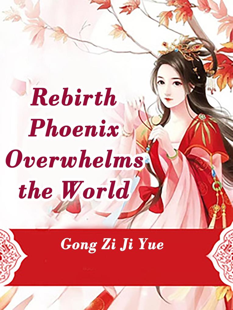 Rebirth: Phoenix Overwhelms the World