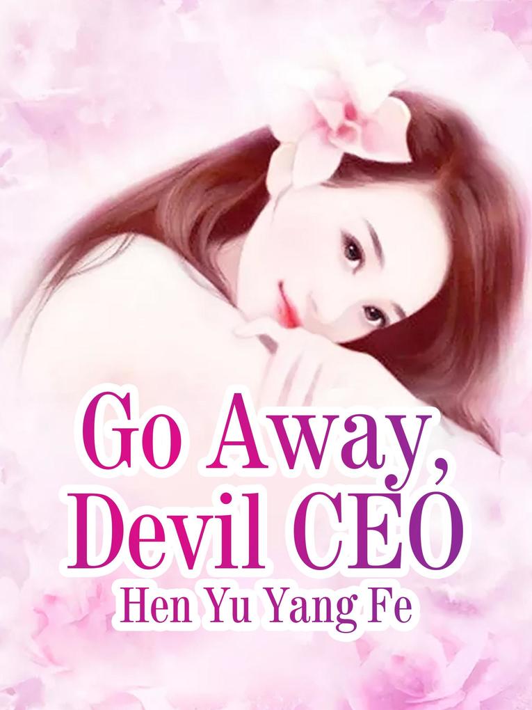 Go Away Devil CEO
